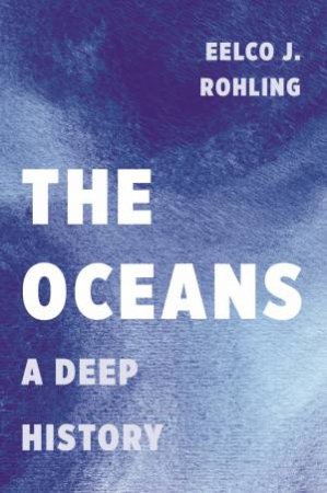 The Oceans by Eelco Rohling