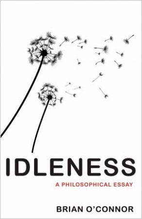 Idleness by Brian O'Connor