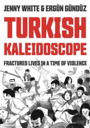 Turkish Kaleidoscope by Jenny White & Ergun Gunduz