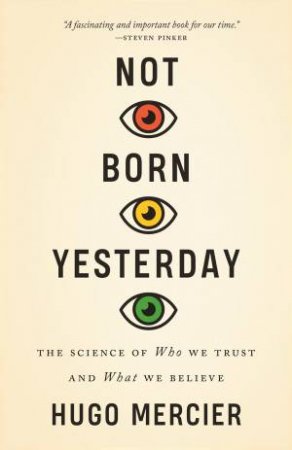 Not Born Yesterday by Hugo Mercier