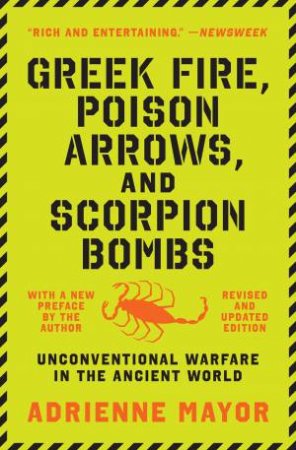 Greek Fire, Poison Arrows, And Scorpion Bombs