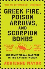 Greek Fire Poison Arrows And Scorpion Bombs