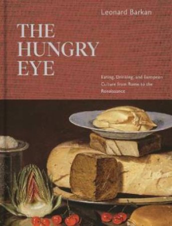 The Hungry Eye by Leonard Barkan