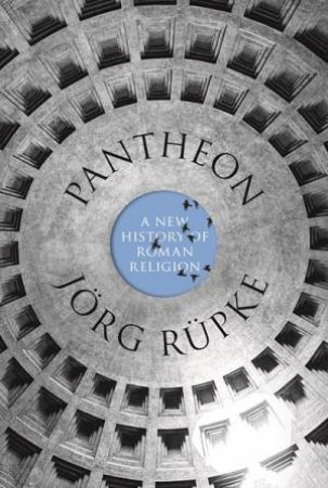 Pantheon by David M. B. Richardson & Joerg Rupke