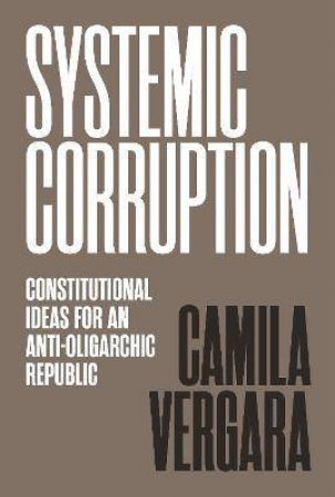 Systemic Corruption by Camila Vergara