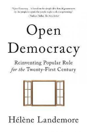 Open Democracy by Helene Landemore