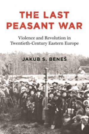 The Last Peasant War by Jakub S. Bene