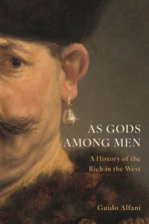 As Gods Among Men by Guido Alfani