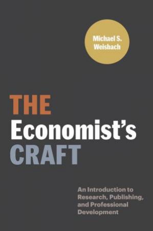 The Economist’s Craft by Michael S. Weisbach