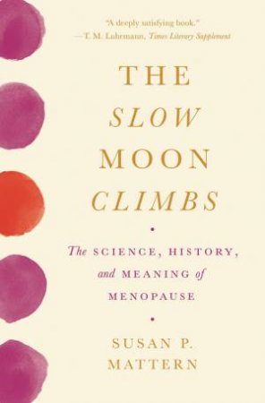 The Slow Moon Climbs by Susan Mattern