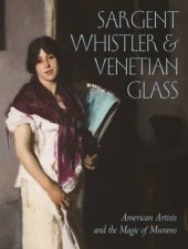 Sargent Whistler  Venetian Glass