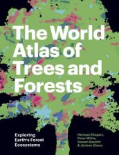 The World Atlas Of Trees And Forests