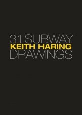 Keith Haring 31 Subway Drawings