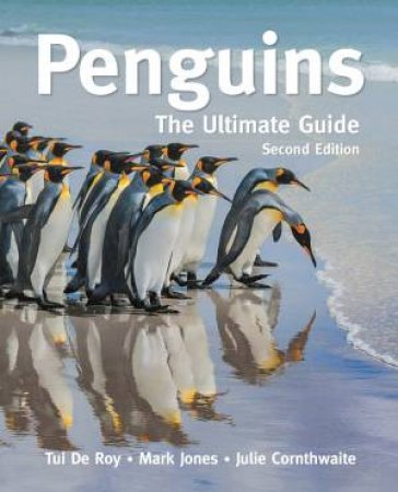 Penguins by Tui De Roy & Mark Jones & Julie Cornthwaite
