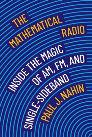 The Mathematical Radio by Paul J. Nahin & Andrew Simoson