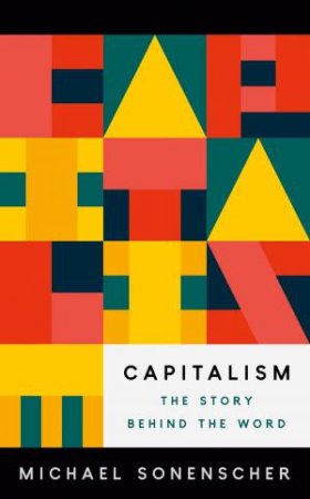 Capitalism by Michael Sonenscher