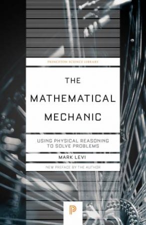 The Mathematical Mechanic by Mark Levi