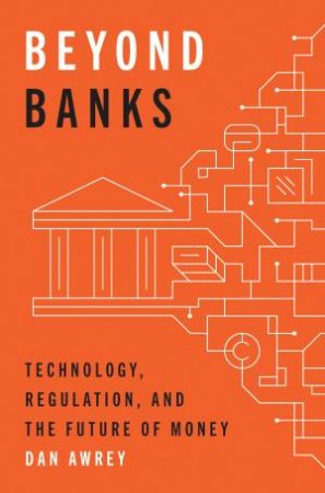 Beyond Banks by Dan Awrey