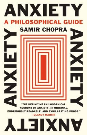 Anxiety by Samir Chopra