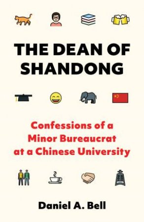 The Dean of Shandong by Daniel A. Bell