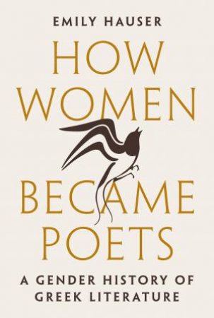 How Women Became Poets by Emily Hauser