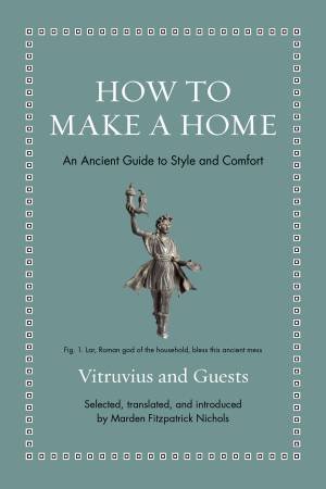 How to Make a Home by Vitruvius & Marden Fitzpatrick Nichols