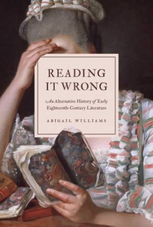 Reading It Wrong by Abigail Williams