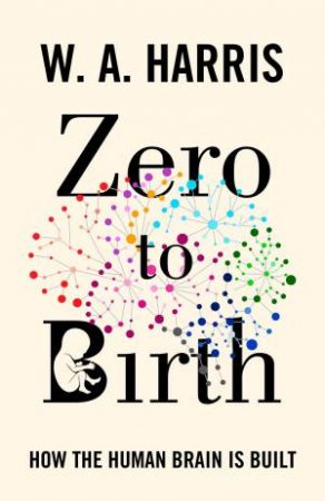 Zero to Birth by William A. Harris
