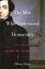 The Man Who Understood Democracy