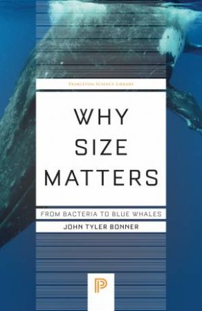 Why Size Matters by John Tyler Bonner