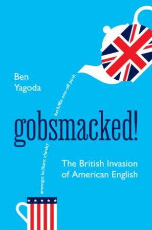 Gobsmacked! by Ben Yagoda
