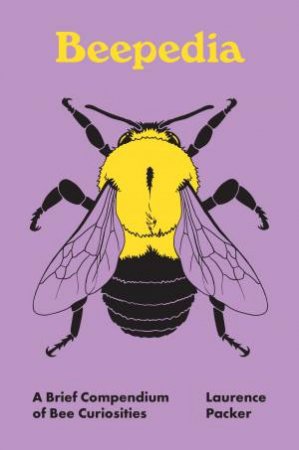 Beepedia by Laurence Packer & Ann Sanderson