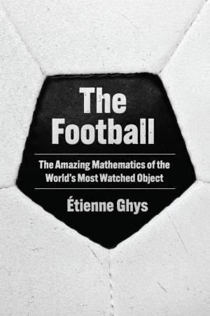 The Football by tienne Ghys & Teresa Lavender Fagan