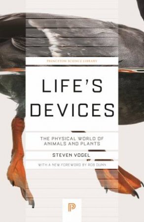 Life's Devices by Steven Vogel & Rob Dunn