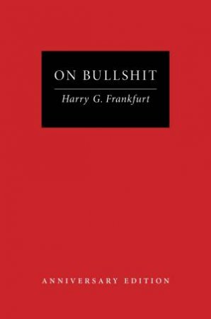 On Bullshit by Harry G. Frankfurt