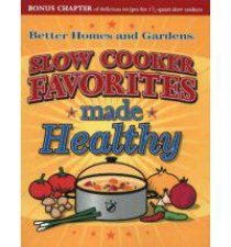 Slow Cooker Favorites Made Healthy Better Homes and Gardens