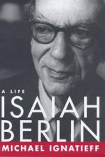 Isaiah Berlin A Life