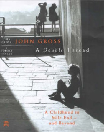 A Double Thread: Memoirs by John Gross