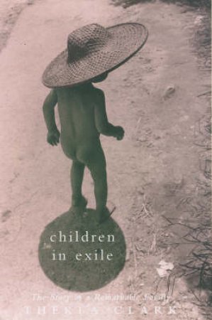 Children In Exile by Thekla Clark