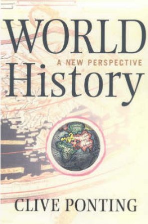 World History: A New Perspective by Clive Ponting