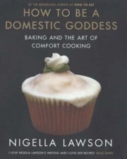 How To Be A Domestic Goddess