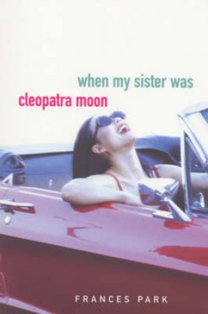 When My Sister Was Cleopatra Moon by Frances Park