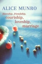 Hateship Friendship Courtship Loveship Marriage