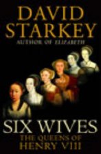 Six Wives The Queens Of Henry VIII