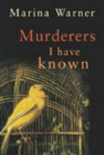 Murderers I Have Known  Other Stories