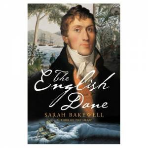 The English Dane by Sarah Bakewell