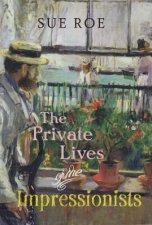 The Private Lives Of Impressionists