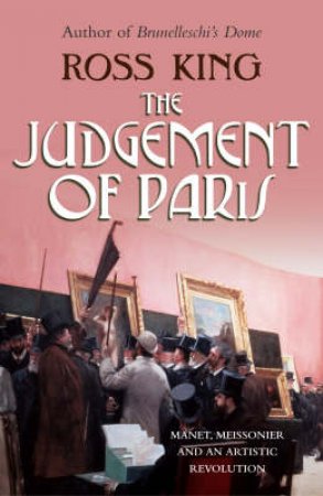 The Judgement Of Paris by Ross King