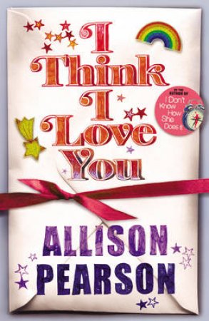 I Think I Love You by Allison Pearson