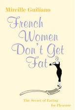 French Women Dont Get Fat